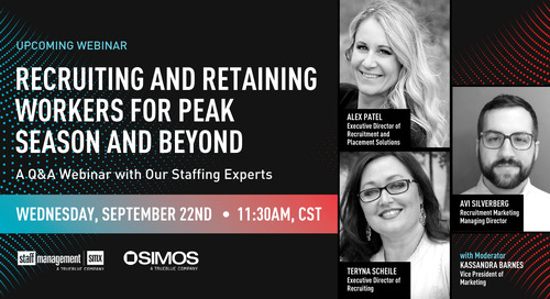 Recruiting and retaining workers for peak season and beyond: A Q&A webinar with our staffing experts